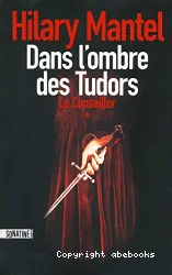 Dans l'ombre des Tudors