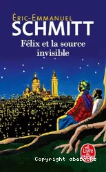 Félix et la source invisible