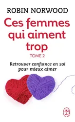 Ces femmes qui aiment trop Tome 2