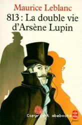 813 : La double vie d'Arsène Lupin