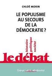 Le populisme au secours de la démocratie ?