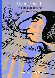 George Sand, un diable de femme