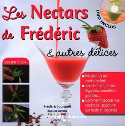 Les Nectars de Frédéric et autres délices