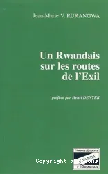 Un Rwandais sur les routes de l'exil