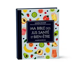 Ma bible des jus santé et bien-être