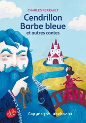 Cendrillon, Barbe bleue et autres contes