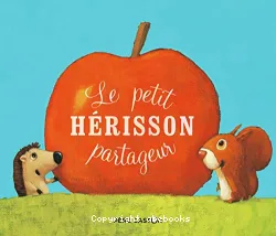 Le petit hérisson partageur