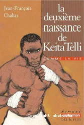 La deuxième naissance de Keita Telli