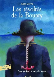 Les révoltés de la Bounty suivi de Un drame au Mexique