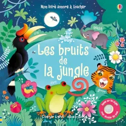 Les bruits de la jungle