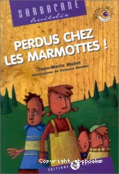 Perdus chez les marmottes !