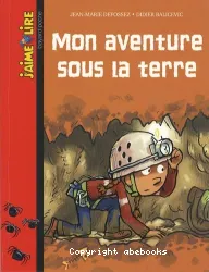 Mon aventure sous la terre