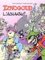 Iznogoud l'acharné