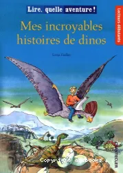 Mes incroyables histoires de dinos