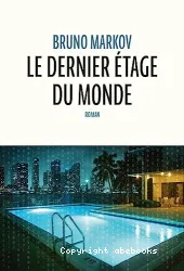 Le dernier étage du monde