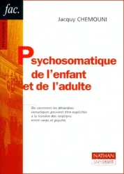 Psychosomatique de l'enfant et de l'adulte