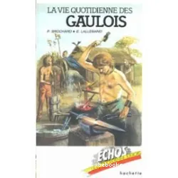 Vie quotidienne des Gaulois (La)