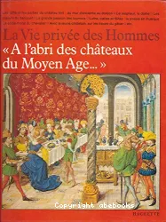 A l'abri des chateaux du Moyen-Age