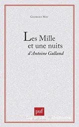 Mille et une nuits d'Antoine Galland ou le chef-d'oeuvre invisible (Les)