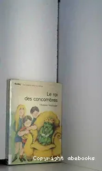 Roi des concombres (Le)