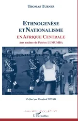 Ethnogenèse et nationalisme en Afrique centrale