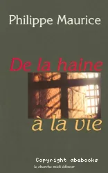 De la haine à la vie