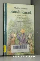 Parrain Renard et autres contes d'animaux