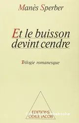 Et le buisson devient cendre