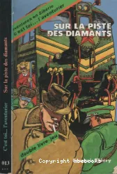 Sur la piste des diamants : Aventures en Sibérie