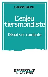 Enjeu tiersmondiste : débats et combats(L')