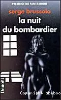 Nuit du bombardier (La)