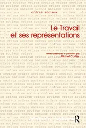 Travail et ses représentations (Le)