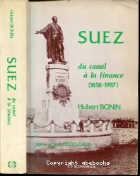 Suez du canal à la finance (1958-1987)