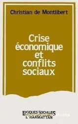 Crise économique et conflits sociaux dans la lorraine sidérurgique