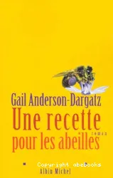 Recette pour les abeilles (Une)