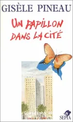 Papillon dans la cité (Un)