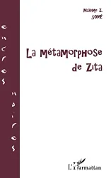 Métamorphose de Zita (La)