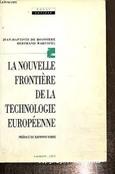 Nouvelle frontière de la technologie européenne (La)