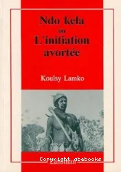 Ndao Kela ou l'initiation avortée