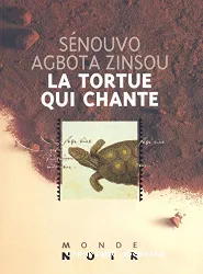 Tortue qui chante suivi de La femme du blanchisseur et Les aventures de Yévi au pays des monstres (La)