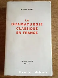 Dramaturgie classique en France (La)