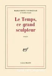 Temps, ce grand sculpteur (Le)