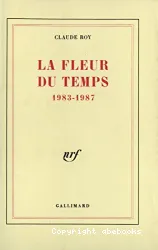 Fleur du temps 1983-1987 (La)