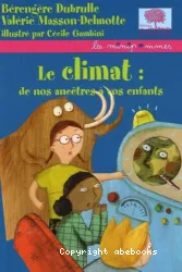 Climat : de nos ancêtres à vos enfants (Le)