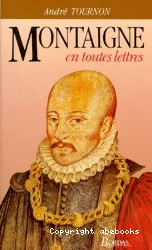 Montaigne en toutes lettres