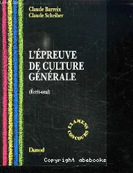 Epreuve de culture générale (Ecrit-oral) (L')