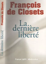 Dernière liberté (La)