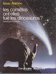 Comètes ont-elles tué les dinosaures ? (Les)