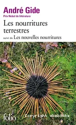 Nourritures terrestres suivi de Les nouvelles nourritures (Les)