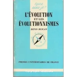 Evolution et les évolutionnismes (L')